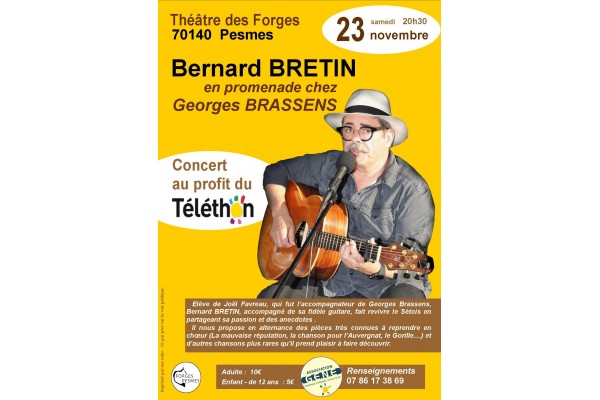 CONCERT  DE BERNARD BRETIN AU THEATRE DES FORGES LE 23 NOVEMBRE A 20 H 30 (AU PROFIT DU TELETHON)